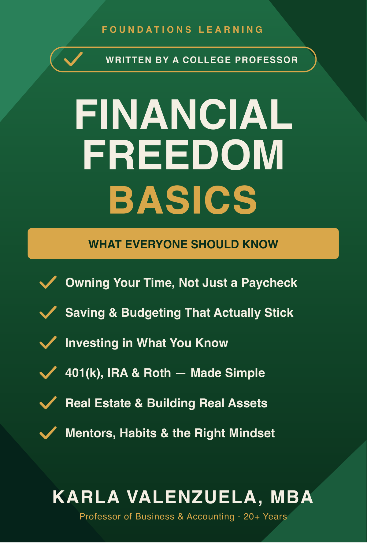 Financial Freedom Basics: What Everyone Should Know — by Karla Valenzuela, MBA