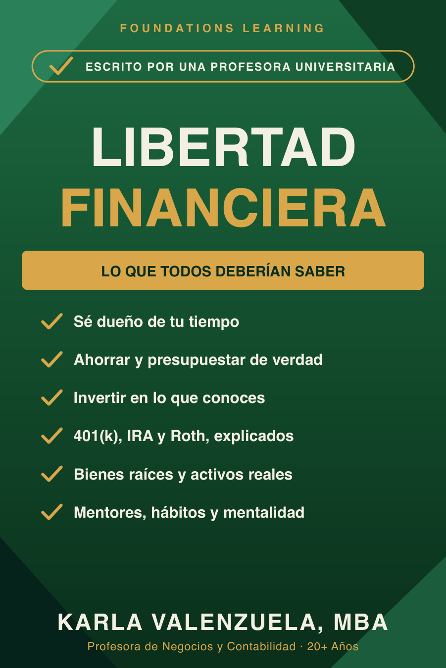 Libertad Financiera: Lo que todos deberían saber — por Karla Valenzuela, MBA