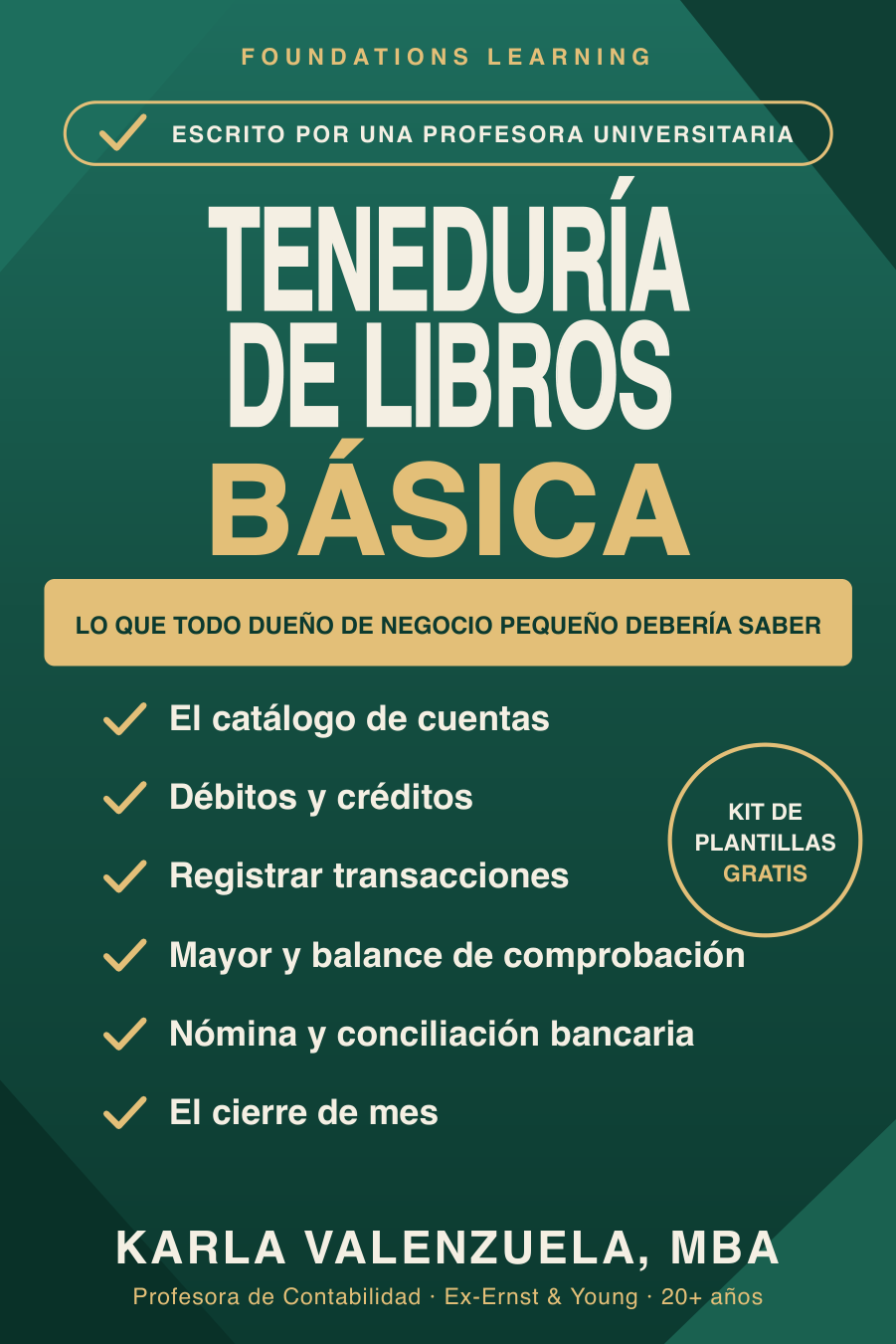 Teneduría de Libros Básica: Lo que todo dueño de negocio pequeño debería saber — por Karla Valenzuela, MBA